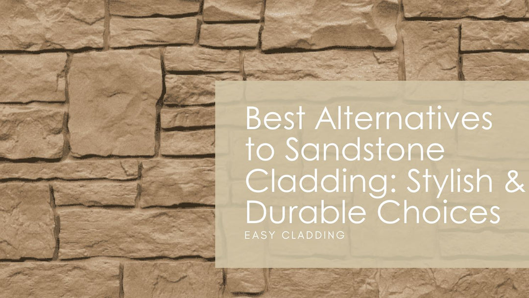 Best Alternatives to Sandstone Cladding: Stylish & Durable Choices