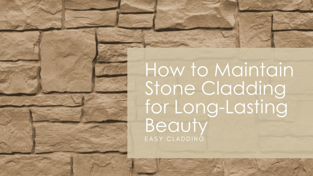 How to Maintain Stone Cladding for Long-Lasting Beauty