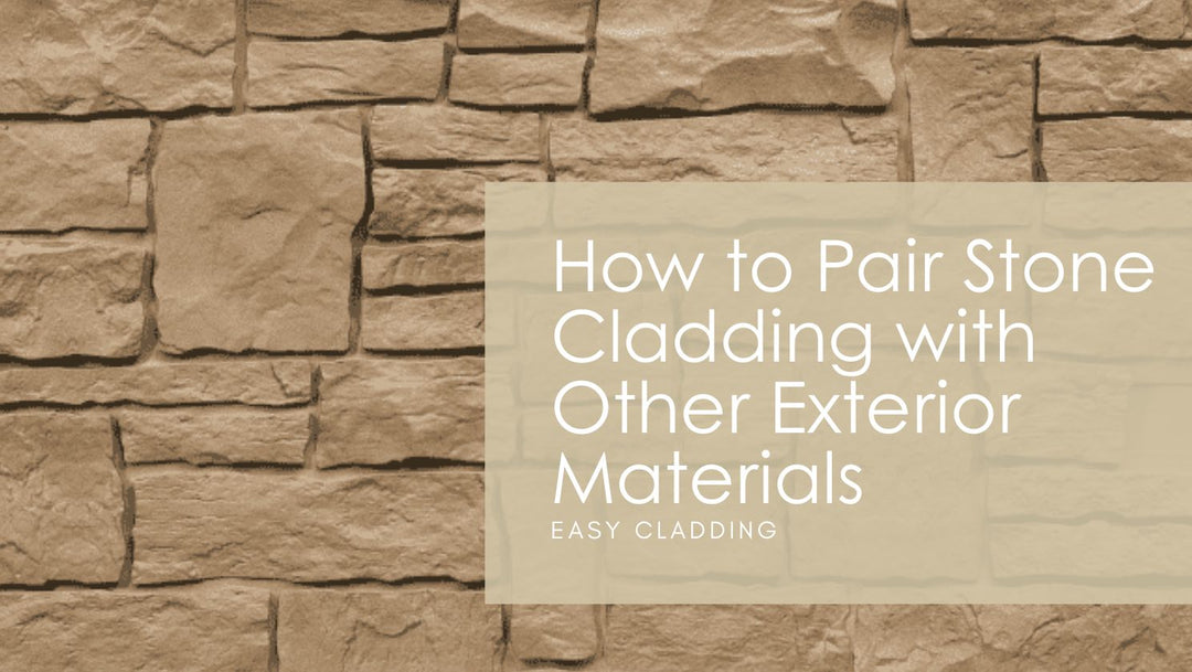 How to Pair Stone Cladding with Other Exterior Materials